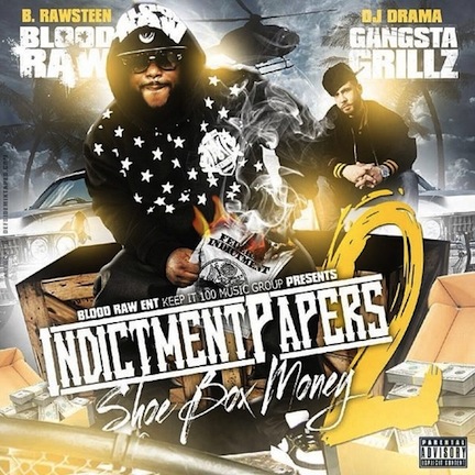 Blood Raw Indictment Papers 2 Shoe Box Money (Mixtape)