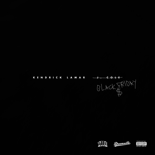 Kendrick Lamar Black Friday (A Tale of 2 Citiez Freestyle)