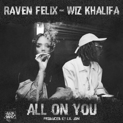 Raven Felix All On You Ft. Wiz Khalifa