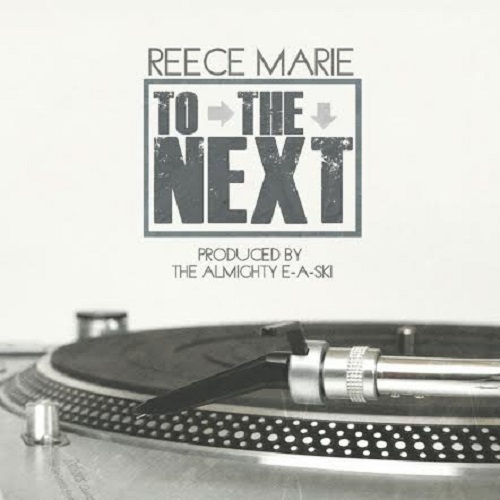 Reece Marie To The Next ft Ayanna Charlene