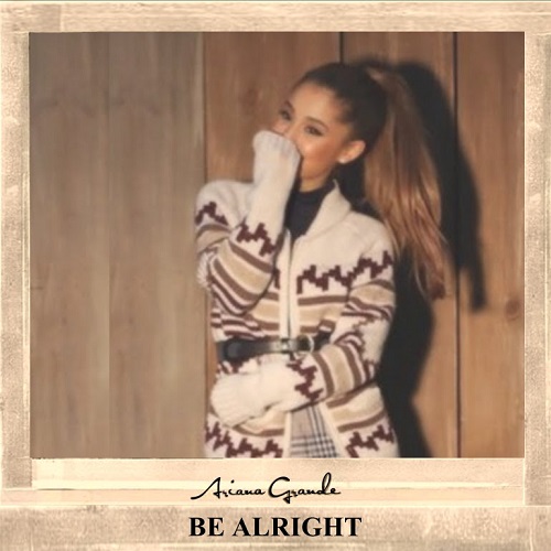 Ariana Grande Be Alright (Audio)