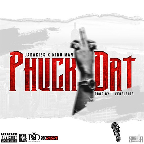 Jadakiss Phuck Dat Ft. Nino Man (Audio)