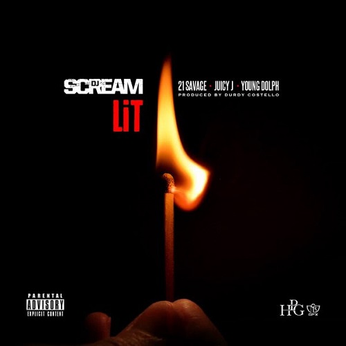 Dj Scream Lit Ft. 21 Savage Juicy J & Young Dolph (Audio)