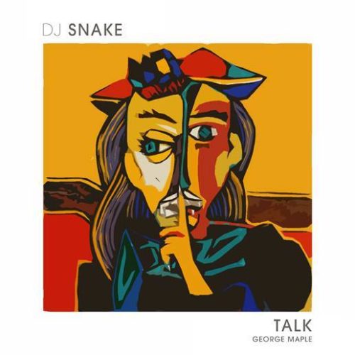 DJ Snake Talk ft. George Maple (Audio)