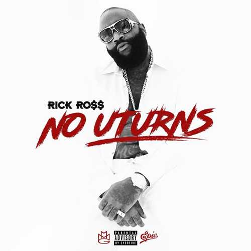 Rick Ross No Uturns (Audio)