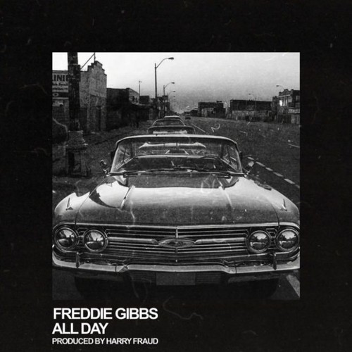 Freddie Gibbs All Day (Audio)