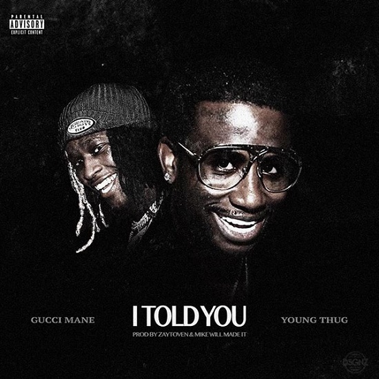 Gucci Mane I Told You ft. Young Thug (Audio)