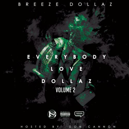 Breeze Dollaz Everybody Love Dollaz 2 (Mixtape)