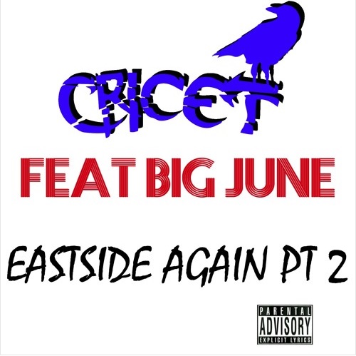 Cricet East Side Again Pt 2 ft. Big June (Audio)