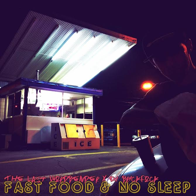 The Last Wordbender – Fast Food & No Sleep