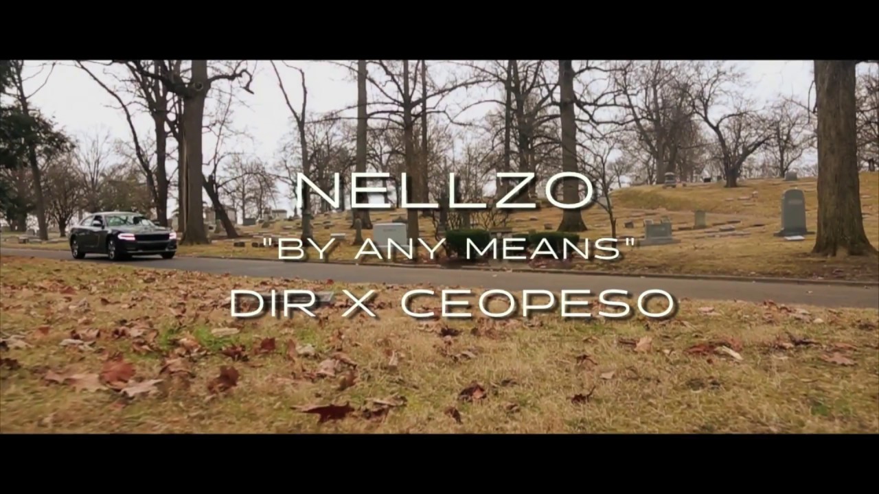 Nellzo By Any Means (Video)