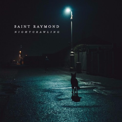 Saint Raymond Nightcrawling (Audio)