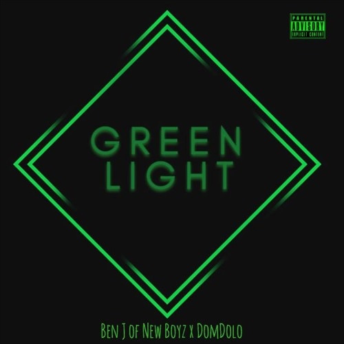 Ben J & DomDolo Green Light (Audio)